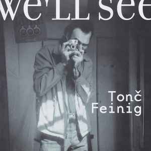 Tonč Feinig - We'll See album cover