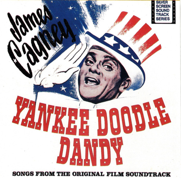 James Cagney – Yankee Doodle Dandy Songs From The Original Film