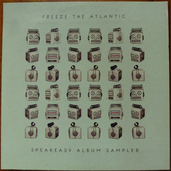 last ned album Freeze The Atlantic - Speakeasy Album Sampler