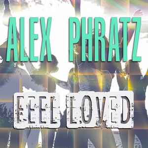 Alex Phratz - Feel Loved album cover