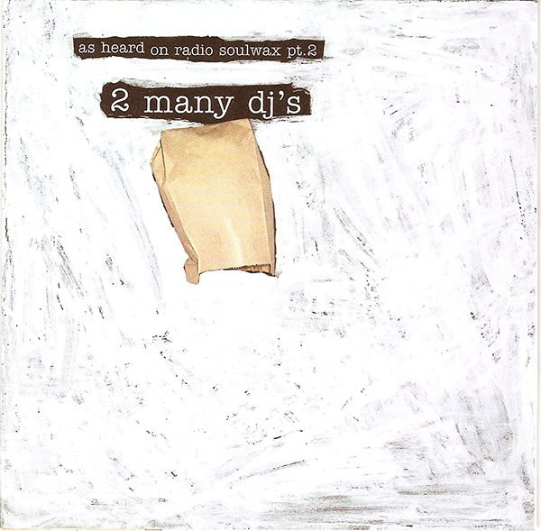 2 Many DJ's - As Heard On Radio Soulwax Pt. 2 | Releases | Discogs