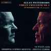 Allan Pettersson - Ulf Wallin, Norrköping Symphony Orchestra, Christian Lindberg - Violin Concerto No. 2 - Symphony No. 17 Fragment