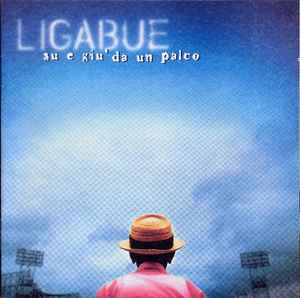 Luciano Ligabue - Su E Giù Da Un Palco