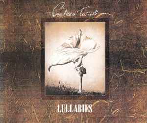Cocteau Twins - Lullabies