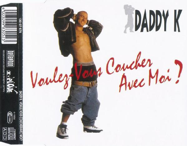 Daddy K – Voulez-Vous Coucher Avec Moi? (1994, CD) - Discogs