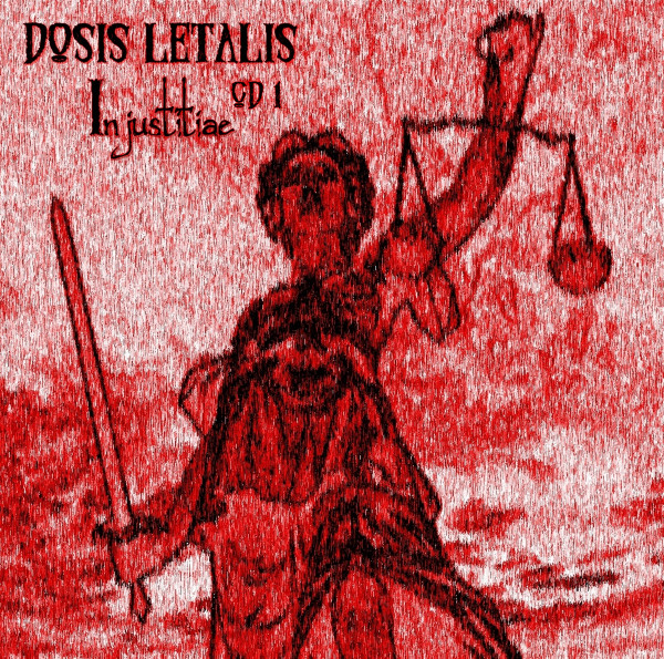 descargar álbum Dosis Letalis - Injustitiae CD 1