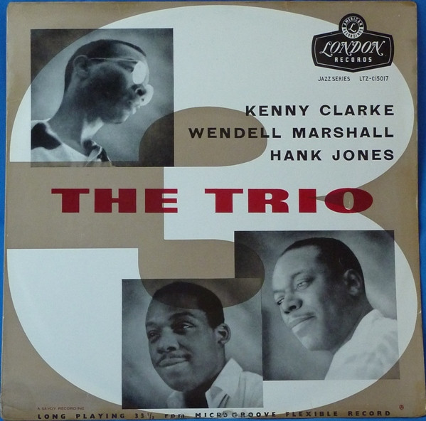 The Trio Featuring Hank Jones, Wendell Marshall And Kenny Clarke