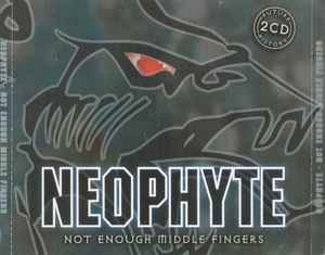 Not Enough Middle Fingers - Neophyte