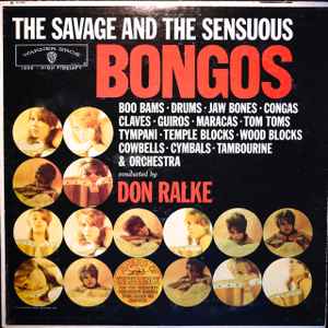 Don Ralke Orchestra - The Savage And The Sensuous Bongos album cover
