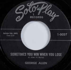 Sometimes You Win When You Lose - George Allen