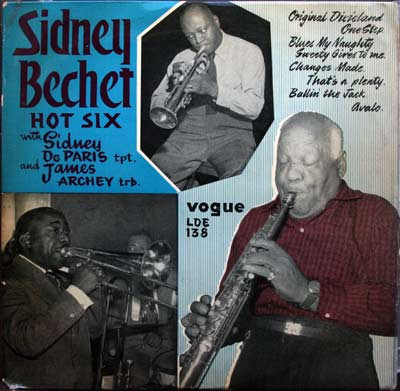 Sidney Bechet Hot Six with Sidney De Paris and James Archey