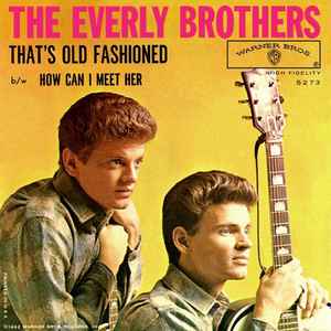 Everly Brothers - That's Old Fashioned / How Can I Meet Her? album cover