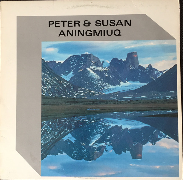 télécharger l'album Peter And Susan Aningmiuq - Peter Susan Aningmiuq
