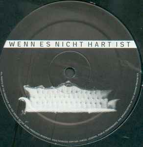 Wenn Es Nicht Hart Ist (Vinyl, 12