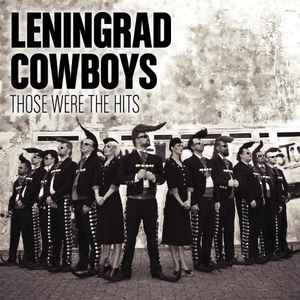 Leningrad Cowboys - Those Were The Hits album cover