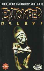 Entombed – Dclxvi - To Ride, Shoot Straight And Speak The Truth