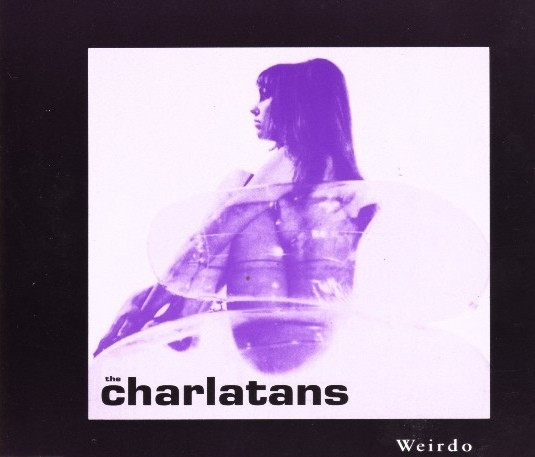 The Charlatans – Weirdo (1992, Damont Pressing, Vinyl) - Discogs