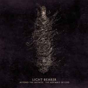 Light Bearer - Beyond The Infinite: The Assembly Of God album cover