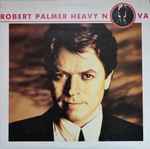 Robert Palmer - Heavy Nova | Releases | Discogs