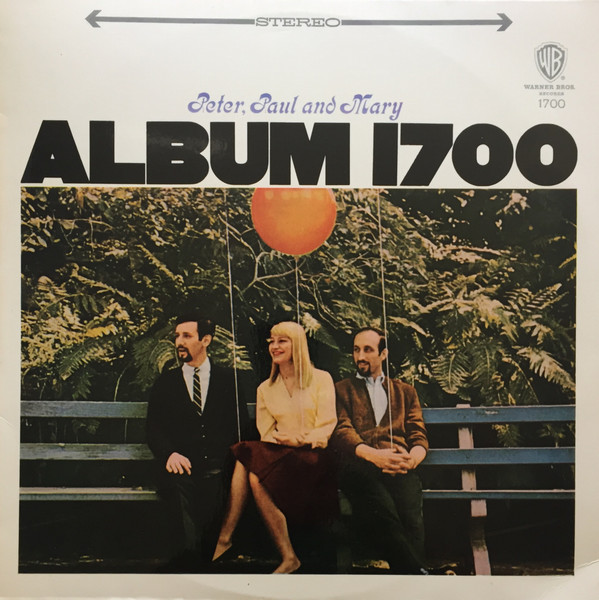 Peter, Paul And Mary – Album 1700 (1967, Gold Label, Vinyl) - Discogs