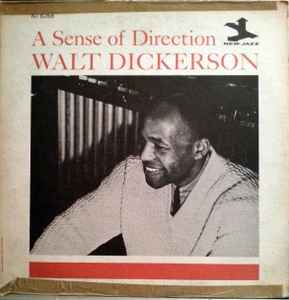 Walt Dickerson - A Sense Of Direction | Releases | Discogs