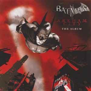 Batman: Arkham City - The Album (2011, 256 kbps, File) - Discogs