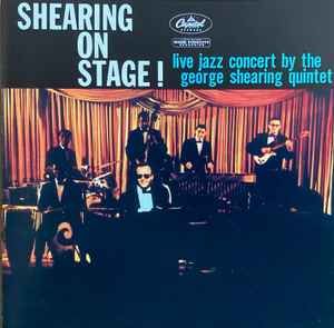 The George Shearing Quintet – Shearing On Stage! (2011, CD) - Discogs