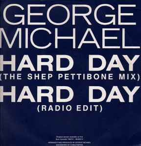 George Michael - Hard Day (The Shep Pettibone Mix) 
