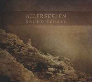 Allerseelen - Rauhe Schale album cover