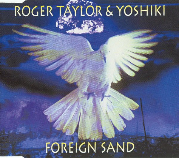 Roger Taylor & Yoshiki – Foreign Sand (1994, CD) - Discogs