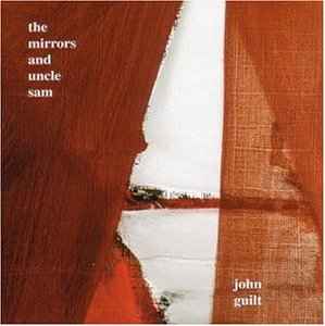 John Guilt - The Mirrors And Uncle Sam album cover