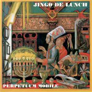 Jingo De Lunch - Perpetuum Mobile