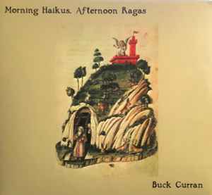 Buck Curran - Morning Haikus, Afternoon Ragas アルバムカバー
