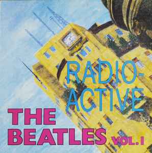 The Beatles - The Fab 4 - Radio-Active Vol. 1 album cover