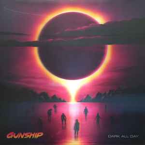 GUNSHIP - Dark All Day
