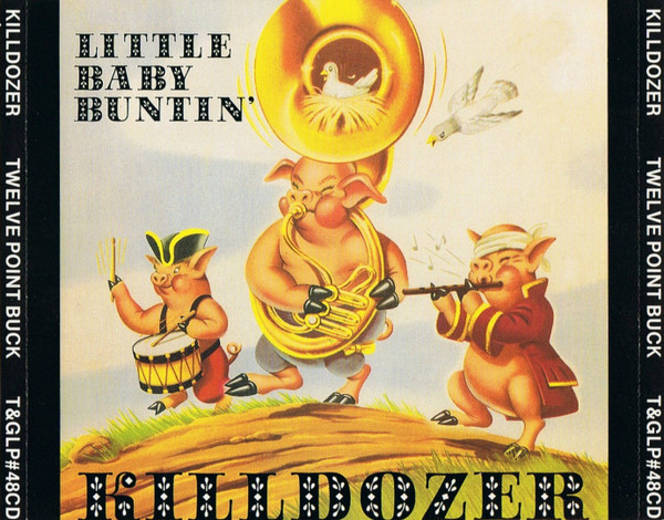 baixar álbum Killdozer - Twelve Point Buck Little Baby Buntin
