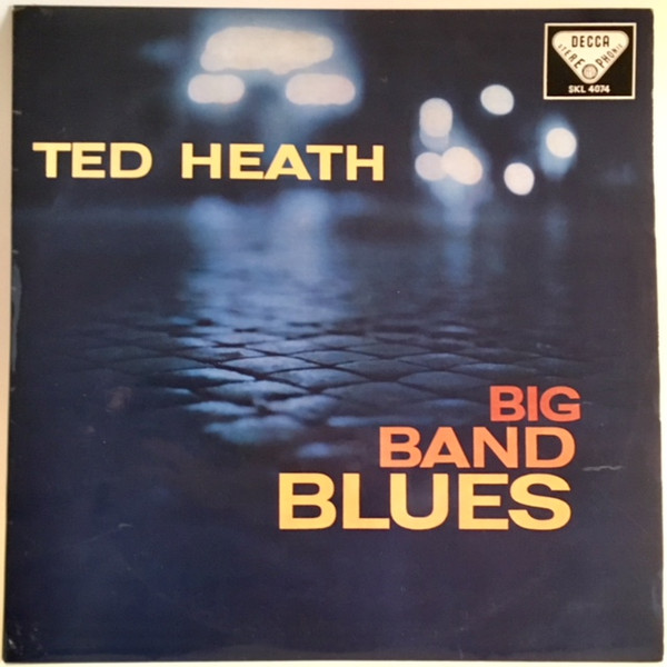 descargar álbum Ted Heath And His Music - Big Band Blues