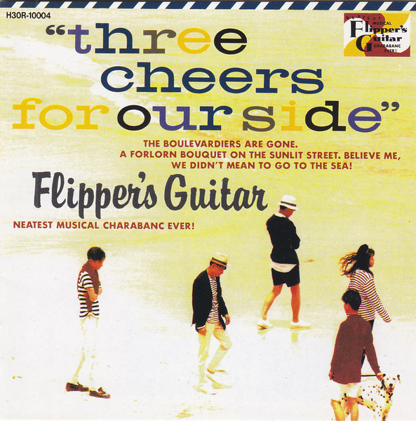 Flipper's Guitar - Three Cheers For Our Side | Releases | Discogs