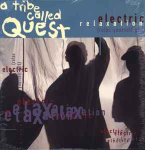 A Tribe Called Quest - Electric Relaxation (Relax Yourself Girl) album cover