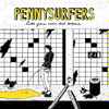 Pennysurfers - Like your mom did before