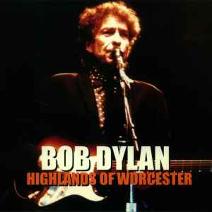 Bob Dylan - Highlands Of Worcester album cover