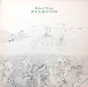 Robert Wyatt - Rock Bottom / Ruth Is Stranger Than Richard album cover