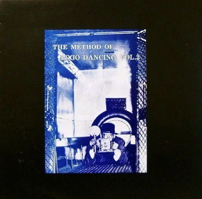 The Method Of Pogo Dancing Vol.2 (Vinyl) - Discogs