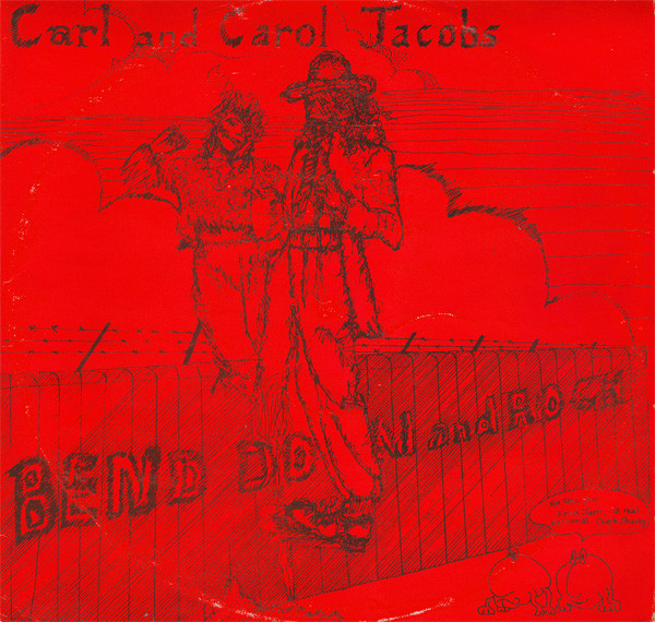 Carl And Carol Jacobs – Bend Down And Rock (1986, Vinyl) - Discogs