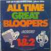 Kermit Schafer - All Time Great Bloopers Vol. 1 & 2