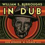 Cover of William S. Burroughs In Dub, 2014-03-14, CD
