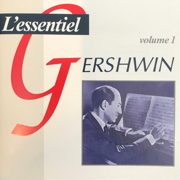 essentiel vol.1 (L') | Gershwin, George (1898-1937) - compositeur américain. Compositeur