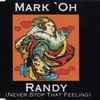 Mark 'Oh - Randy (Never Stop That Feeling)