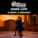 Good Life / G-Eazy & Kehlani