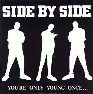 Side By Side (2) - You're Only Young Once...